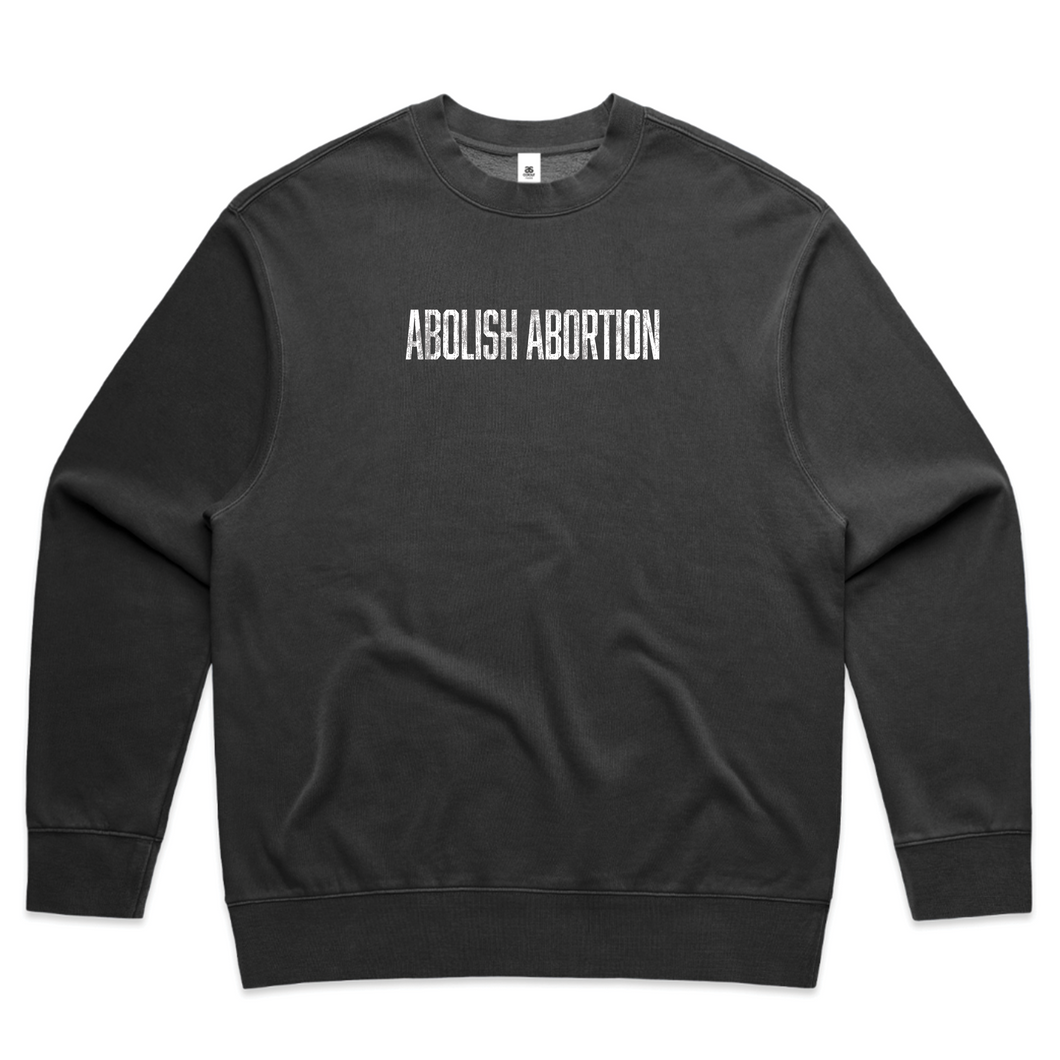 'Abolish Abortion' Faded Crewneck